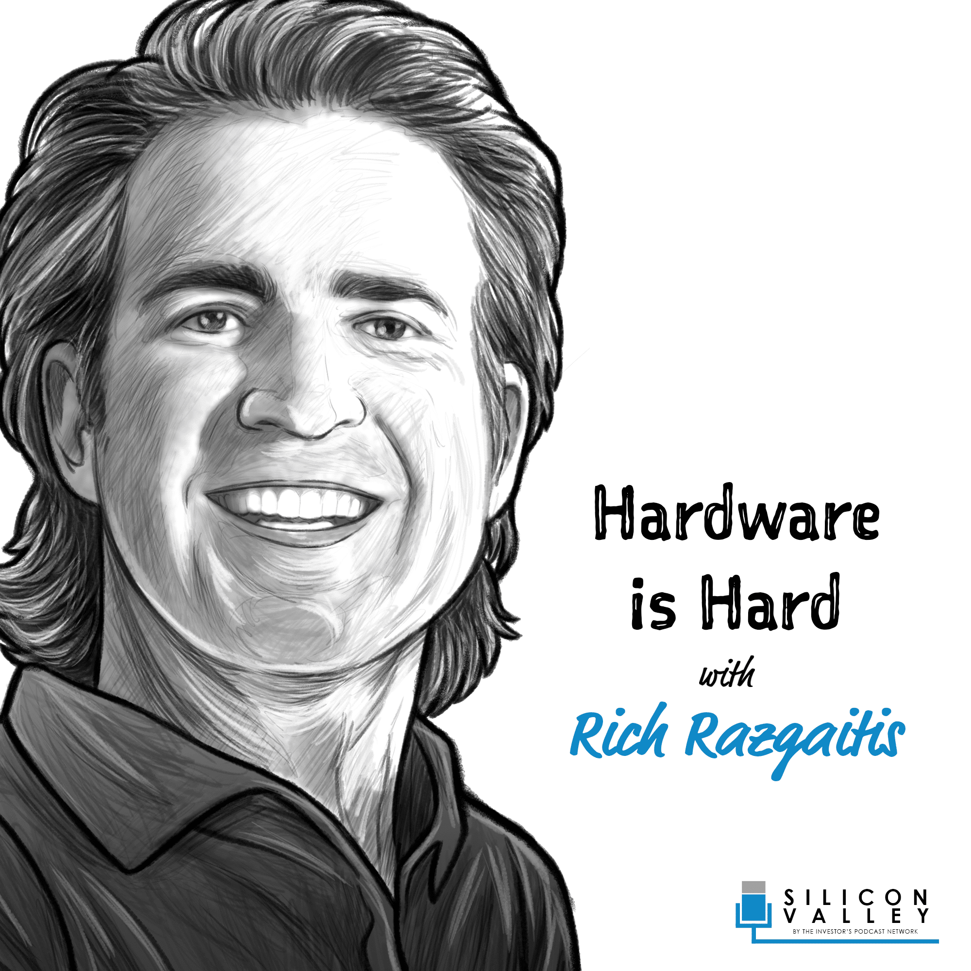 Silicon Valley: The Investor’s Podcast Network SV036: HARDWARE IS HARD WITH FLOWATER CEO RICH RAZGAITIS