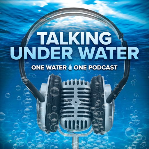 Talking Under Water Podcast Episode 38: When it Rains, it Pours